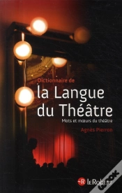 Capa do artigo Dictionnaire De La Langue Du Théâtre ; Mots Et Moeurs Du Théâtre