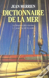 Capa do artigo Dictionnaire De La Mer ; Le Langage Des Marins ; La Pratique De La Voile