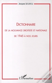 Capa do artigo Dictionnaire De La Mouvance Droitiste Et Nationale ; De 1945 À Nos Jours