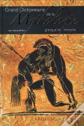 Dictionnaire De La Mythologie Grecque Et Romaine