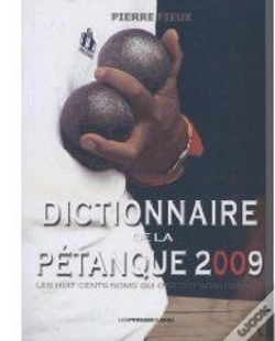 Capa do artigo Dictionnaire De La Pétanque 2009