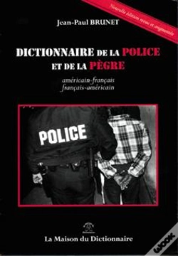 Capa do artigo Dictionnaire De La Police Et De La Pegre Americain/ Francais Et V.V (2e Édition)
