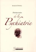 Dictionnaire De La Psychiatrie (Édition 2011)
