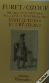 Dictionnaire De La Révolution Française T.3 ; Institutions Et Créations