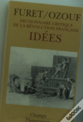 Dictionnaire De La Révolution Française T.4 ; Idées