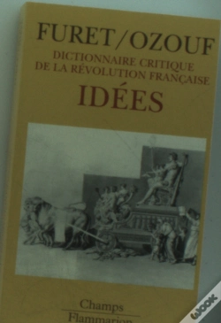 Capa do artigo Dictionnaire De La Révolution Française T.4 ; Idées