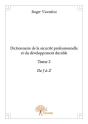 Dictionnaire De La Securite Professionnelle Et Du Developpement Durable - Tome 2 - Preview