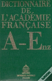 Dictionnaire De L'Academie Francaise T.1