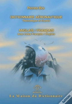 Capa do artigo Dictionnaire De L'Aeronautique ; Thematique Et Illustre (2e Édition)
