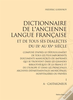 Capa do artigo Dictionnaire De L'Ancienne Langue Française Et De Tous Ses Dialectes, Du Ixe Et Xve Siècle ; 10 Volumes