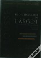 Dictionnaire De L'Argot Et Du Français Populaire