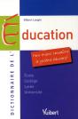Dictionnaire De L'Éducation ; Pour Mieux Connaître Le Système Éducatif - Preview