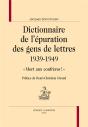 Dictionnaire De L'Épuration Des Gens De Lettres, 1939-1949 - Preview