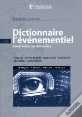 Dictionnaire De L'Évènementiel Bilingue (Francais/Anglais)