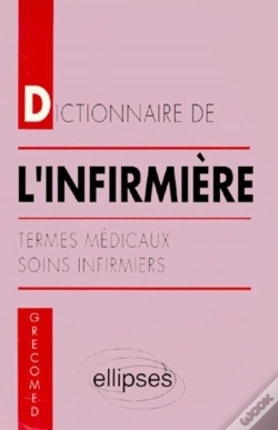 Capa do artigo Dictionnaire De L'Infirmière - Termes Médicaux - Soins Infirmiers