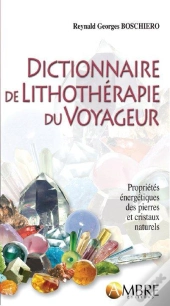 Dictionnaire De Lithotherapie Du Voyageur