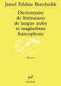 Dictionnaire De Littérature De Langue Arabe Et Maghrébine Francophone - Preview