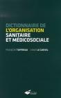 Dictionnaire De L'Organisation Sanitaire Et Médicosociale - Preview
