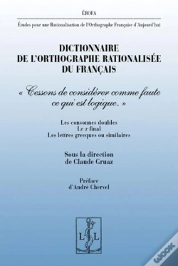Capa do artigo Dictionnaire De L'Orthographe Rationalisee Du Francais - "Cessons De Considerer Comme Faute Ce Qui E