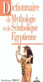 Dictionnaire De Mythologie Et De Symbolique Egyptienne - Preview