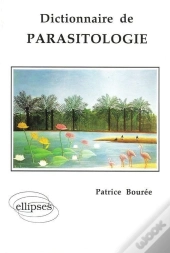 Dictionnaire De Parasitologie