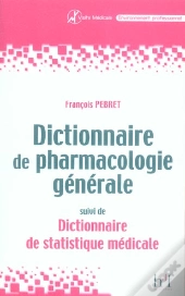Dictionnaire De Pharmacologie Generale ; Dictionnaire De Statistique Medicale