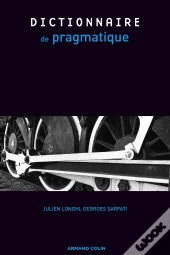 Dictionnaire De Pragmatique