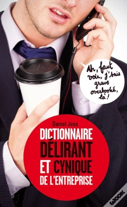 Capa do artigo Dictionnaire Délirant Et Cynique De L'Entreprise