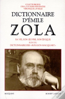 Capa do artigo Dictionnaire D'Émile Zola ; Sa Vie, Son Oeuvre, Son Époque ; Dictionnaires Des Rougon-Macquart
