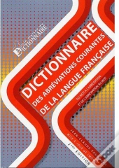 Dictionnaire Des Abréviations Courantes De La Langue Française (2e Édition)