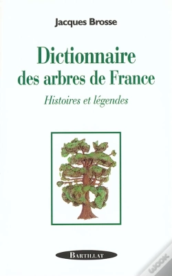 Capa do artigo Dictionnaire Des Arbres De France ; Histoires Et Legendes