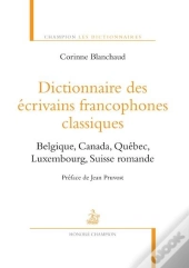 Dictionnaire Des Écrivains Francophones Classiques Tome 2