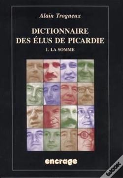 Capa do artigo Dictionnaire Des Elus De Picardie T. 1 : I.La Somme
