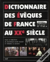 Dictionnaire Des Évêques De France Au Xxe Siècle