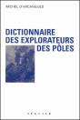 Dictionnaire Des Explorateurs Des Poles - Preview