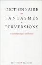 Dictionnaire Des Fantasmes Et Perversions Et Autres Pratiques De L'Amour - Preview