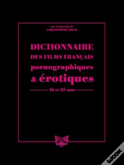 Capa do artigo Dictionnaire Des Films Français Pornographiques & Érotiques ; 16 Et 35 Mm