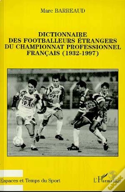 Capa do artigo Dictionnaire Des Footballeurs Étrangers Du Championnat Profe