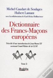 Dictionnaire Des Francs-Macons Europeens Tii