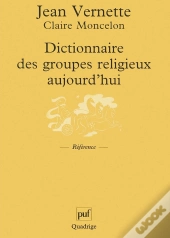 Dictionnaire Des Groupes Religieux Aujourd'Hui