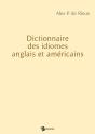 Dictionnaire Des Idiomes Anglais Et Americains - Preview