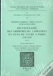 Dictionnaire Des Imprimeurs, Libraires Et Gens Du Livre A Paris (1701-1789): A-C