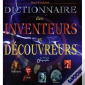 Dictionnaire Des Inventeurs Et Découvreurs