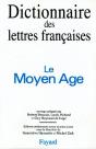 Dictionnaire Des Lettres Françaises : Le Moyen Age - Preview