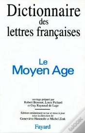Capa do artigo Dictionnaire Des Lettres Françaises : Le Moyen Age