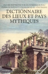 Dictionnaire Des Lieux Et Pays Mythiques