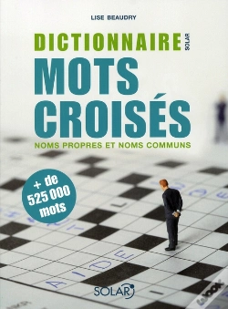 Capa do artigo Dictionnaire Des Mots Croisés ; Noms Propres Et Noms Communs + De 525000 Mots