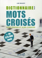 Dictionnaire Des Mots Croisés ; Noms Propres Et Noms Communs + De 525000 Mots