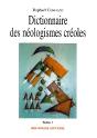 Dictionnaire Des Néologismes Créoles Tome 1 - Preview
