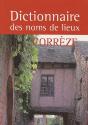 Dictionnaire Des Noms De Lieux ; Corrèze - Preview